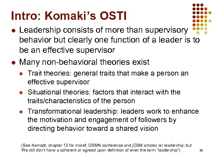 Intro: Komaki’s OSTI l l Leadership consists of more than supervisory behavior but clearly