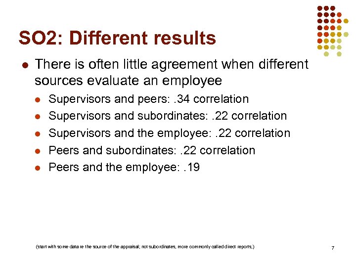 SO 2: Different results l There is often little agreement when different sources evaluate