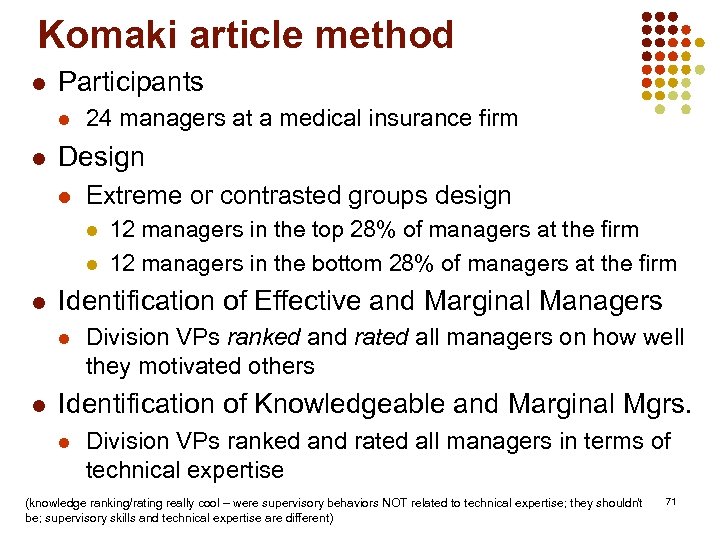 Komaki article method l Participants l l 24 managers at a medical insurance firm