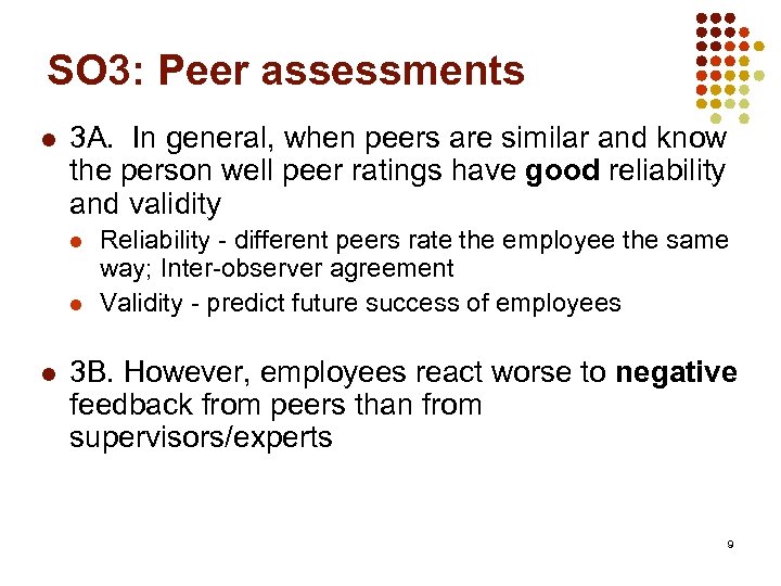 SO 3: Peer assessments l 3 A. In general, when peers are similar and