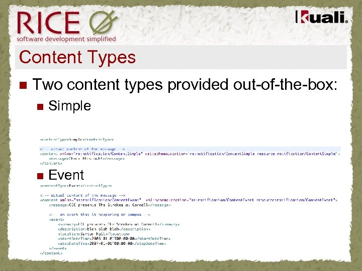 Content Types n Two content types provided out-of-the-box: n Simple n Event 