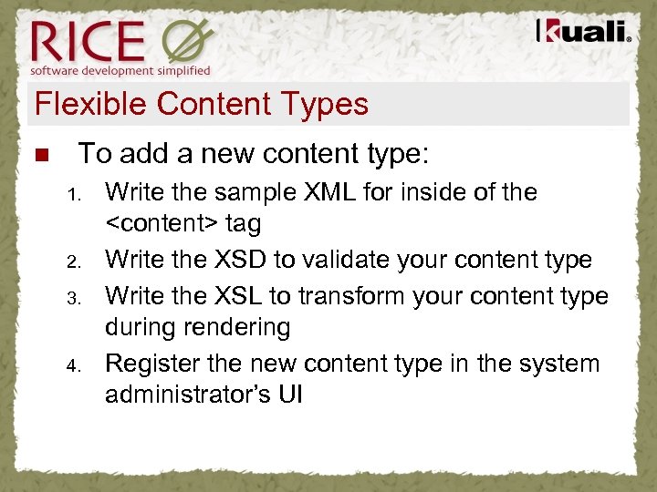 Flexible Content Types n To add a new content type: 1. 2. 3. 4.