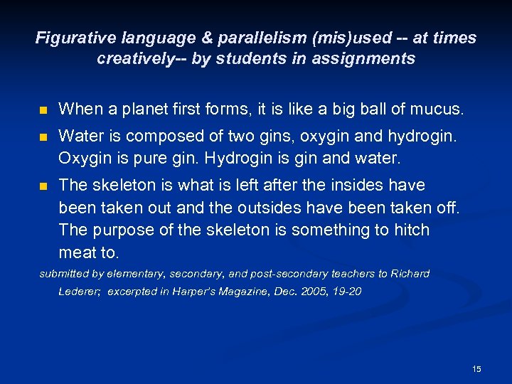 Figurative language & parallelism (mis)used -- at times creatively-- by students in assignments n