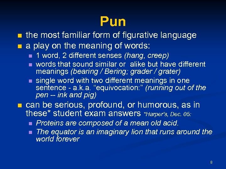 Pun n n the most familiar form of figurative language a play on the