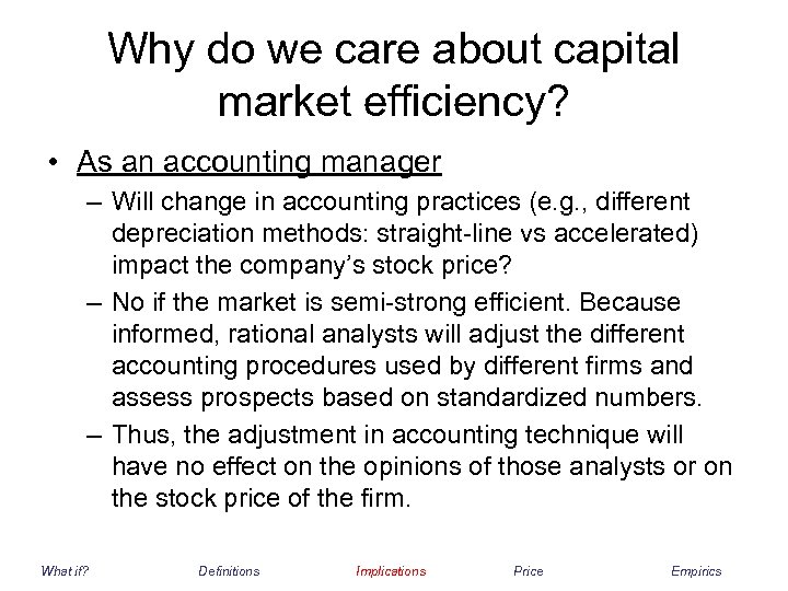 Why do we care about capital market efficiency? • As an accounting manager –