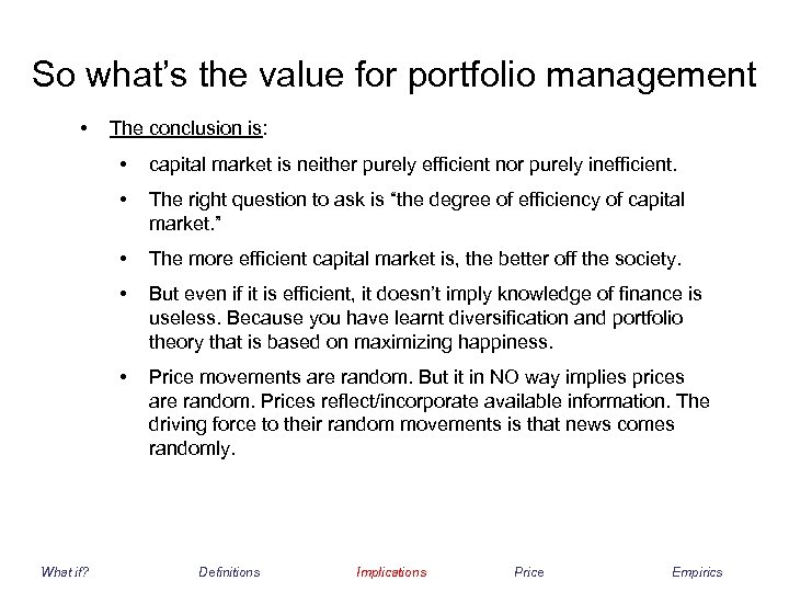 So what’s the value for portfolio management • The conclusion is: • • The