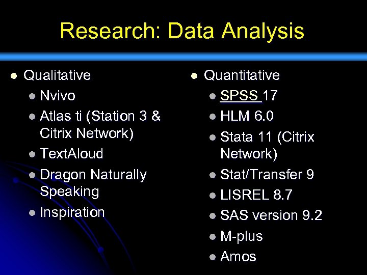 Research: Data Analysis l Qualitative l Nvivo l Atlas ti (Station 3 & Citrix