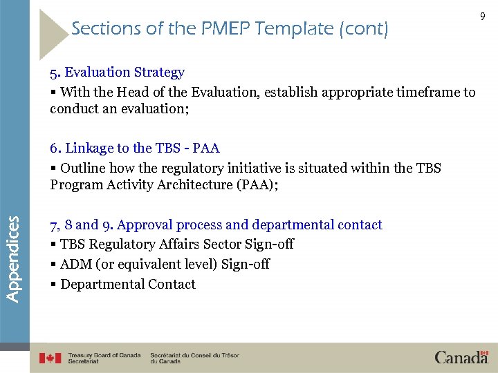 Sections of the PMEP Template (cont) 5. Evaluation Strategy § With the Head of