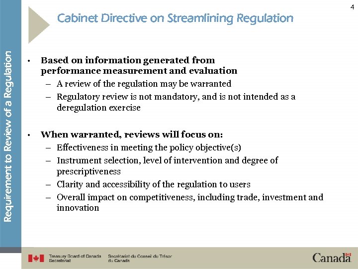 4 Requirement to Review of a Regulation Cabinet Directive on Streamlining Regulation • Based