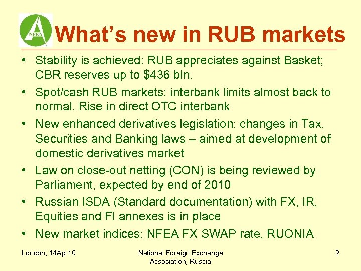 What’s new in RUB markets • Stability is achieved: RUB appreciates against Basket; CBR