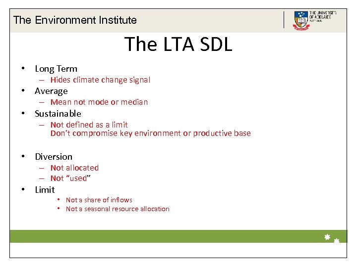 The Environment Institute The LTA SDL • Long Term – Hides climate change signal