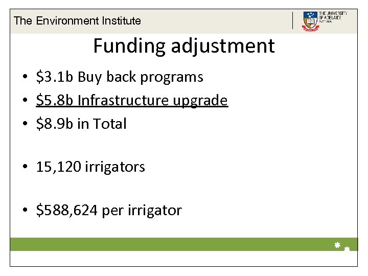 The Environment Institute Funding adjustment • $3. 1 b Buy back programs • $5.