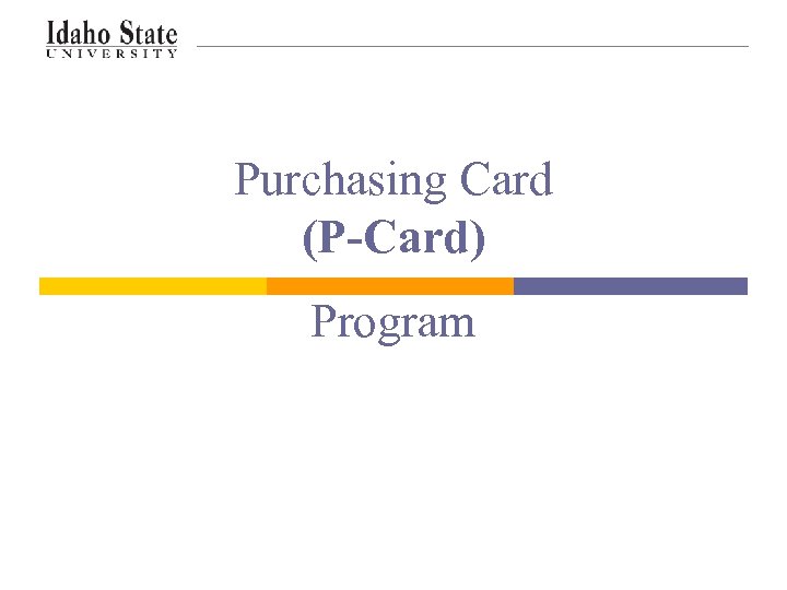 Purchasing Card (P-Card) Program 