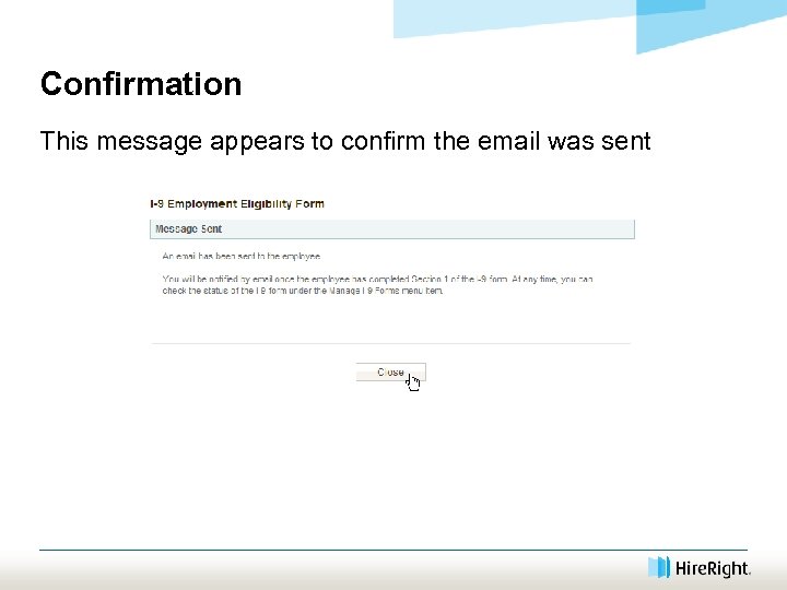 Confirmation This message appears to confirm the email was sent 