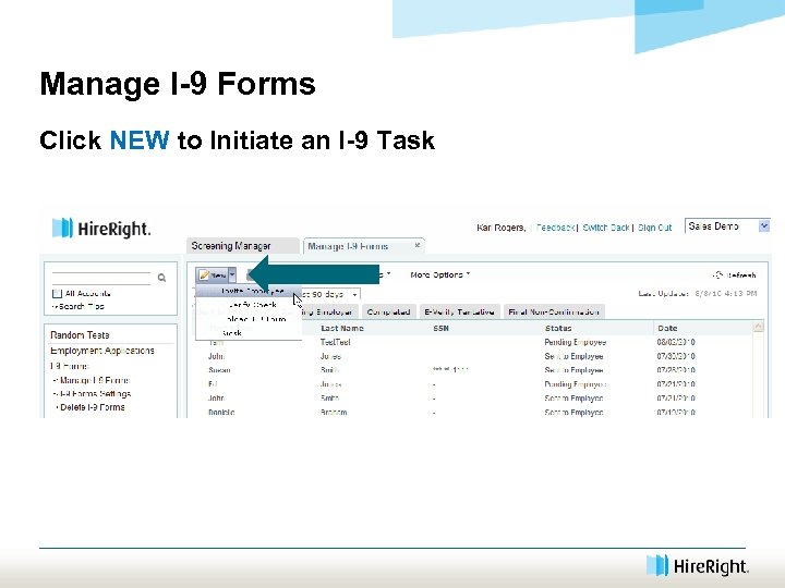 Manage I-9 Forms Click NEW to Initiate an I-9 Task 