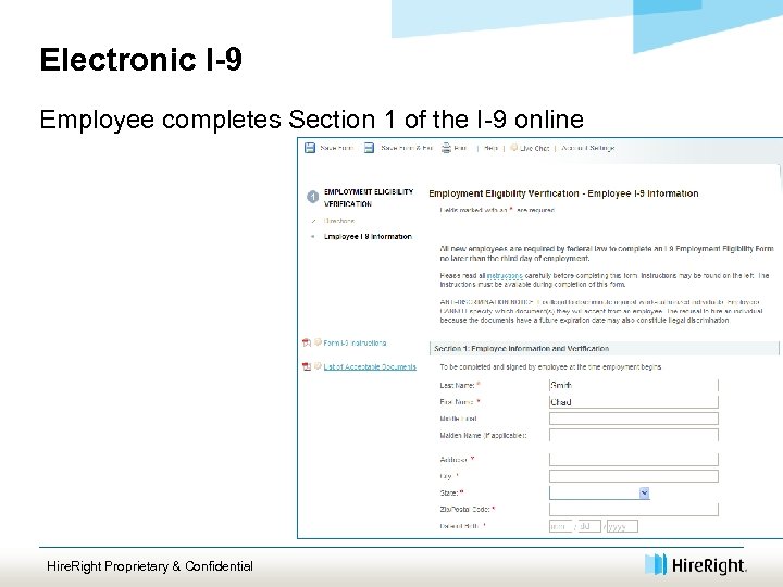 Electronic I-9 Employee completes Section 1 of the I-9 online Hire. Right Proprietary &