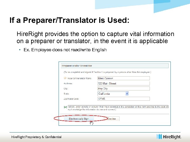 If a Preparer/Translator is Used: Hire. Right provides the option to capture vital information