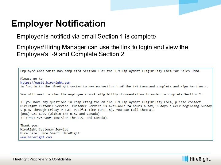 Employer Notification Employer is notified via email Section 1 is complete Employer/Hiring Manager can