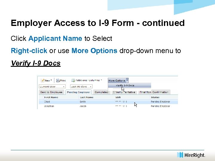 Employer Access to I-9 Form - continued Click Applicant Name to Select Right-click or