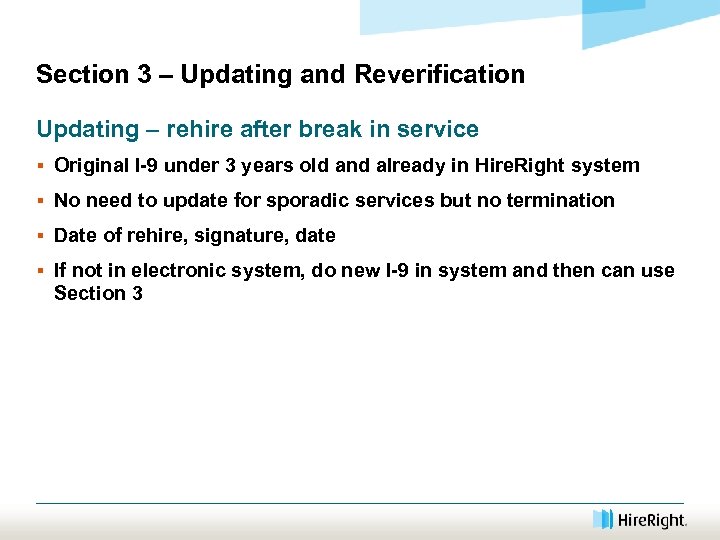 Section 3 – Updating and Reverification Updating – rehire after break in service §