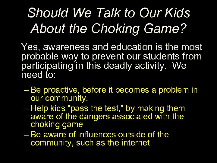 Should We Talk to Our Kids About the Choking Game? Yes, awareness and education