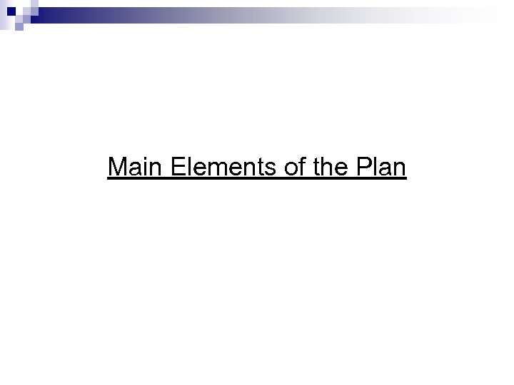 Main Elements of the Plan 