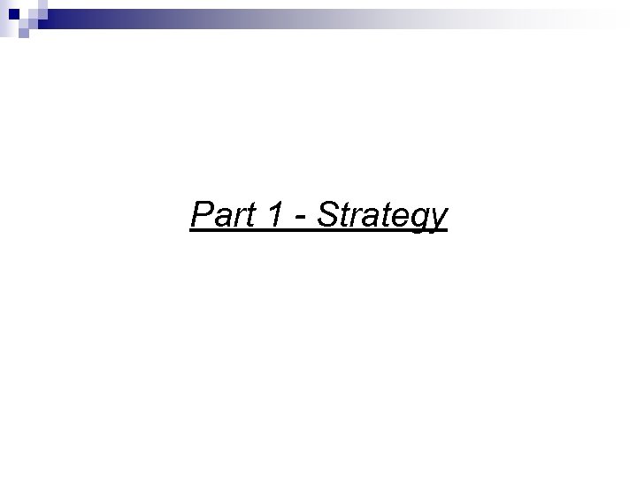 Part 1 - Strategy 
