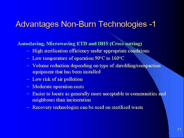 Advantages Non-Burn Technologies -1 Autoclaving, Microwaving ETD and DHS (Cross cutting) – High sterilisation