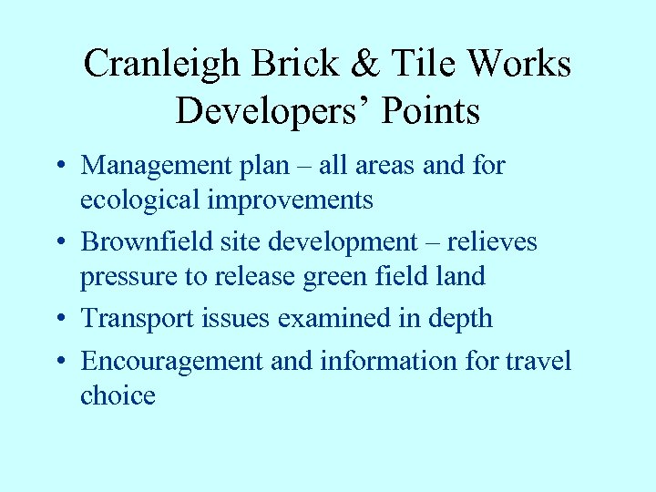 Cranleigh Brick & Tile Works Developers’ Points • Management plan – all areas and
