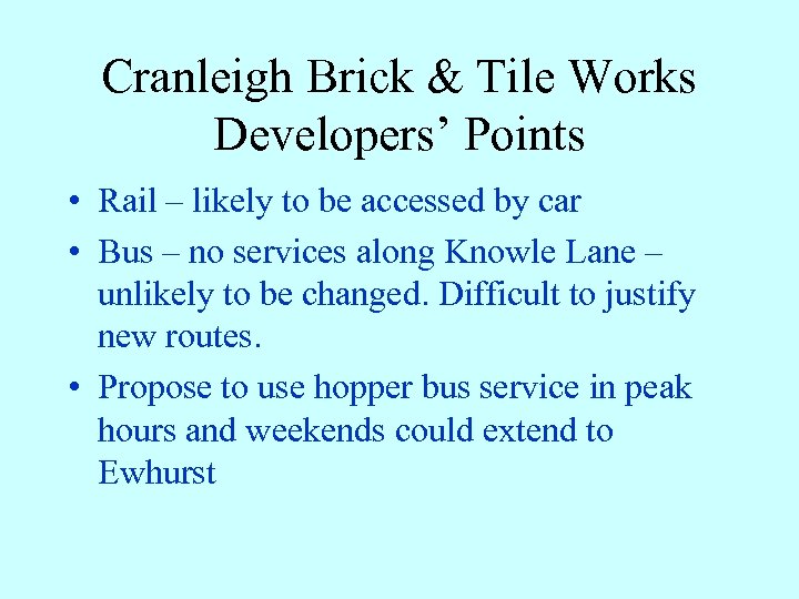 Cranleigh Brick & Tile Works Developers’ Points • Rail – likely to be accessed