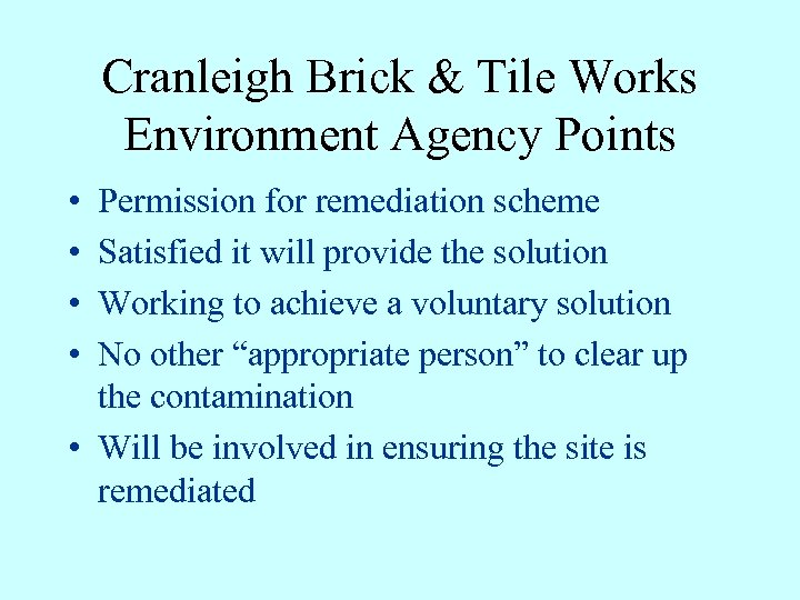 Cranleigh Brick & Tile Works Environment Agency Points • • Permission for remediation scheme