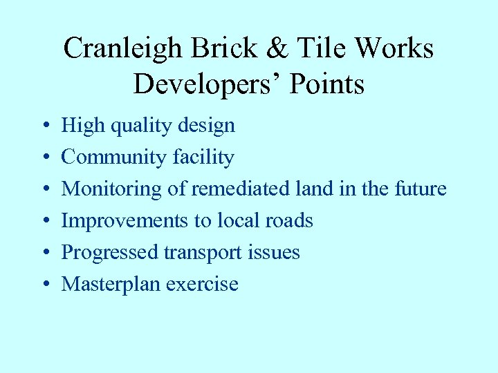 Cranleigh Brick & Tile Works Developers’ Points • • • High quality design Community