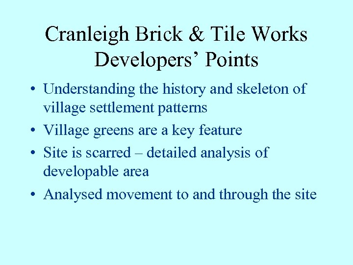 Cranleigh Brick & Tile Works Developers’ Points • Understanding the history and skeleton of