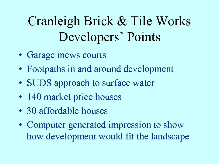 Cranleigh Brick & Tile Works Developers’ Points • • • Garage mews courts Footpaths