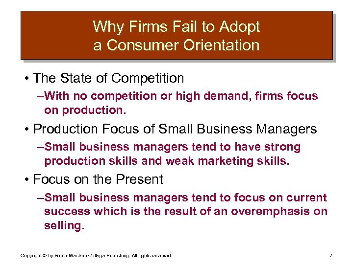 Why Firms Fail to Adopt a Consumer Orientation • The State of Competition –