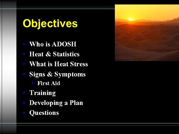 ADOSH HEAT STRESS AWARENESS Presented By