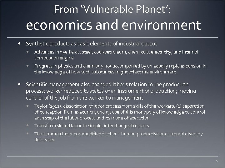 From ‘Vulnerable Planet’: economics and environment Synthetic products as basic elements of industrial output