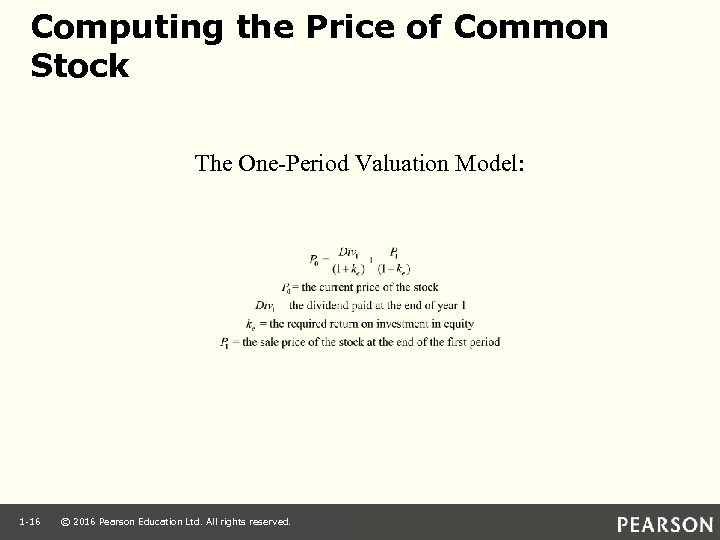 Computing the Price of Common Stock The One-Period Valuation Model: 1 -16 © 2016