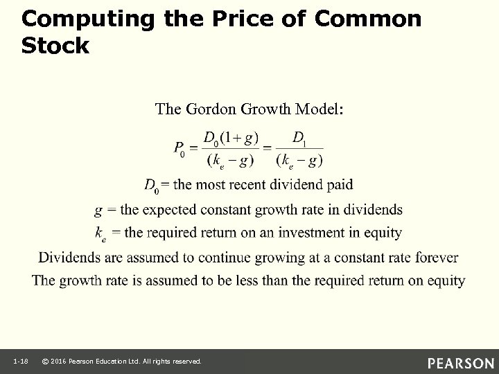 Computing the Price of Common Stock The Gordon Growth Model: 1 -18 © 2016