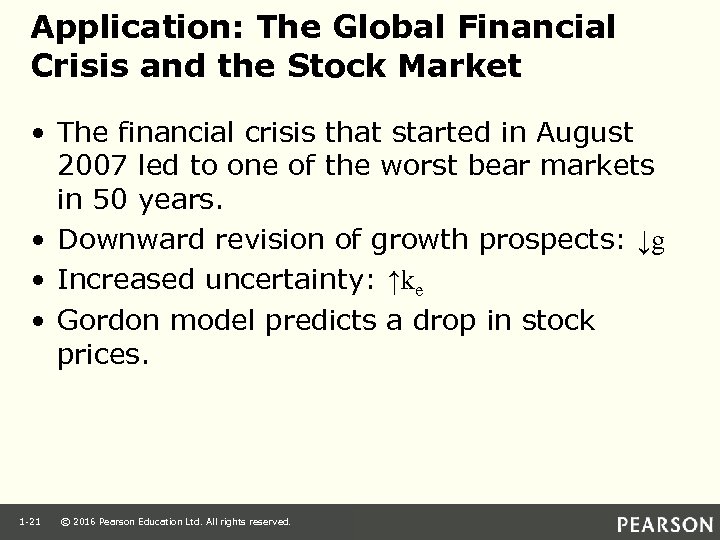 Application: The Global Financial Crisis and the Stock Market • The financial crisis that