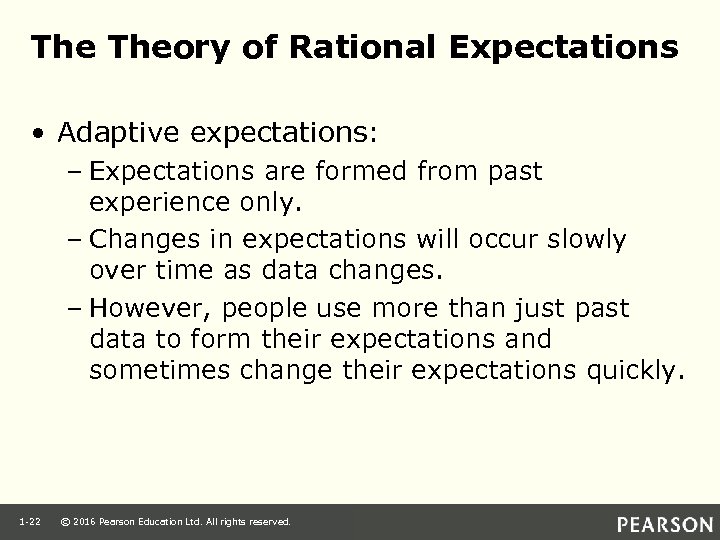 The Theory of Rational Expectations • Adaptive expectations: – Expectations are formed from past