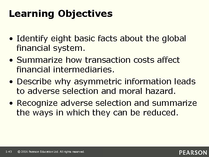 Learning Objectives • Identify eight basic facts about the global financial system. • Summarize