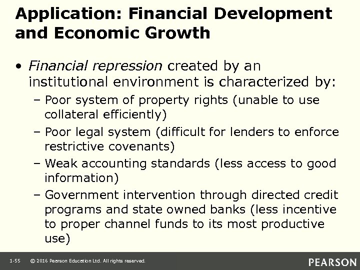 Application: Financial Development and Economic Growth • Financial repression created by an institutional environment