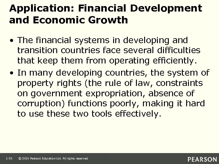Application: Financial Development and Economic Growth • The financial systems in developing and transition