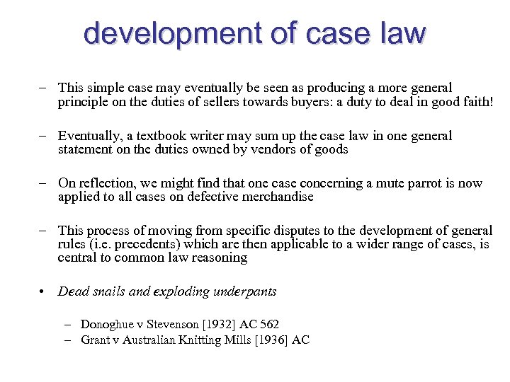 development of case law – This simple case may eventually be seen as producing