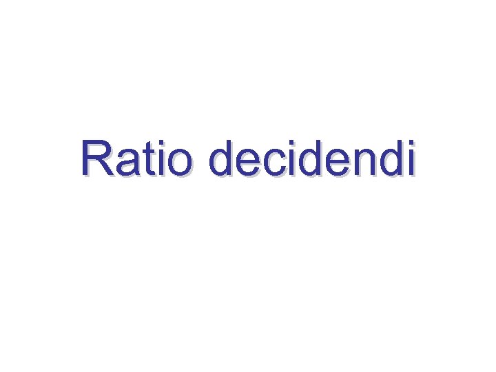Ratio decidendi 