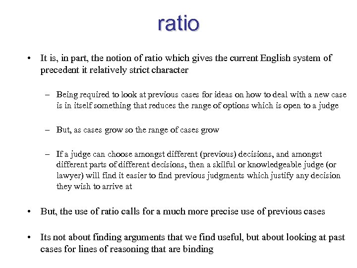 ratio • It is, in part, the notion of ratio which gives the current