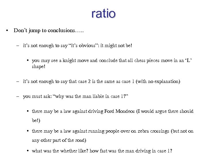ratio • Don’t jump to conclusions…. . – it’s not enough to say “it’s
