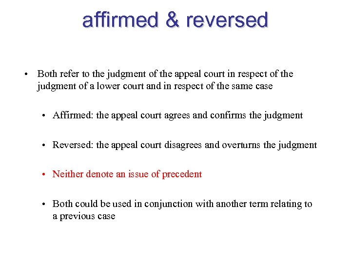 affirmed & reversed • Both refer to the judgment of the appeal court in