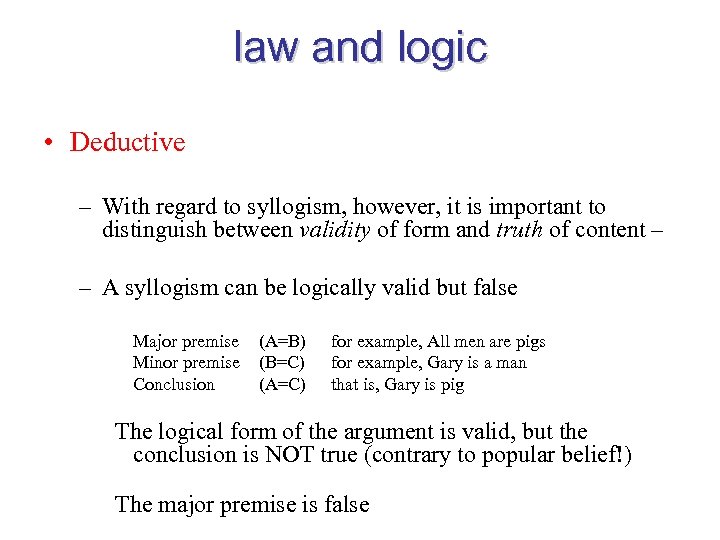 law and logic • Deductive – With regard to syllogism, however, it is important